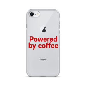 Clear Case for iPhone®  "Powered by coffee"