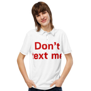 Men’s slim fit polo  "Don't text me"