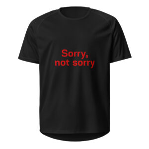 Unisex sports jersey  "Sorry not Sorry"